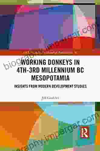 Working Donkeys In 4th 3rd Millennium BC Mesopotamia: Insights From Modern Development Studies (UCL Institute Of Archaeology Publications)