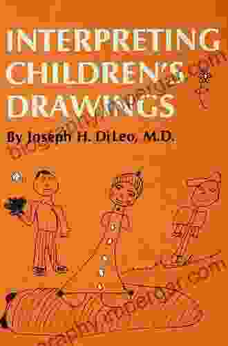 Interpreting Children S Drawings Joseph H Di Leo