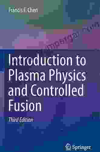 Introduction To Plasma Physics And Controlled Fusion