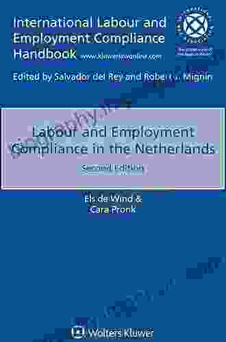 Labour And Employment Compliance In The Netherlands (International Labour And Employment Compliance Handbook)