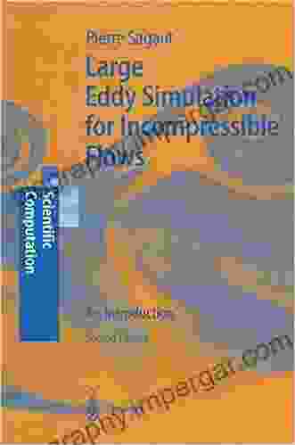 Large Eddy Simulation For Incompressible Flows: An Introduction (Scientific Computation)