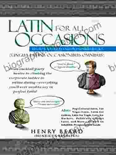 Latin For All Occasions Henry Beard