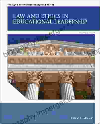 Law And Ethics In Educational Leadership (2 Downloads): Law Ethics Educat Leader 2 (Allyn Bacon Educational Leadership)