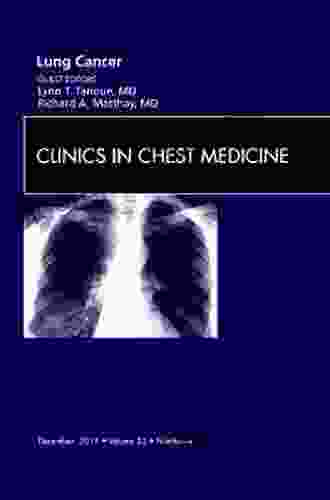 Lung Cancer An Issue Of Clinics In Chest Medicine (The Clinics: Internal Medicine 32)