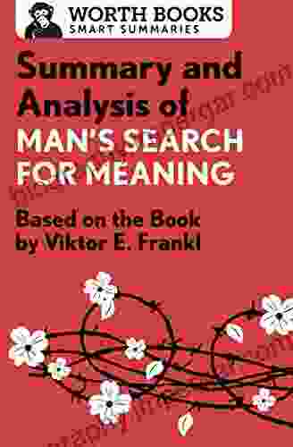 Summary And Analysis Of Man S Search For Meaning: Based On The By Victor E Frankl (Smart Summaries)