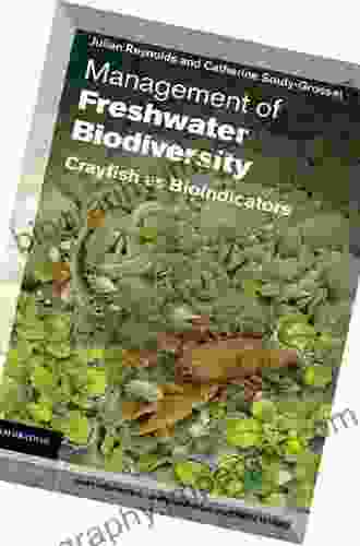 Management Of Freshwater Biodiversity: Crayfish As Bioindicators