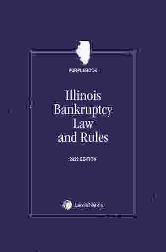 Illinois Bankruptcy Laws Rules Annotated (Purplebook) 2024 Edition