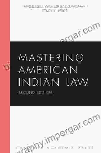 Mastering American Indian Law Second Edition