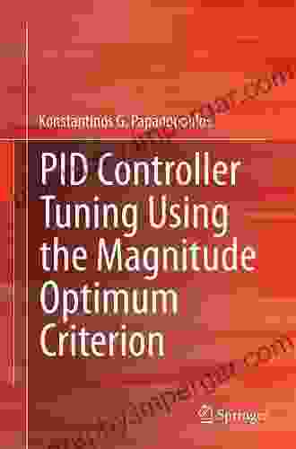 PID Controller Tuning Using The Magnitude Optimum Criterion (Advances In Industrial Control)