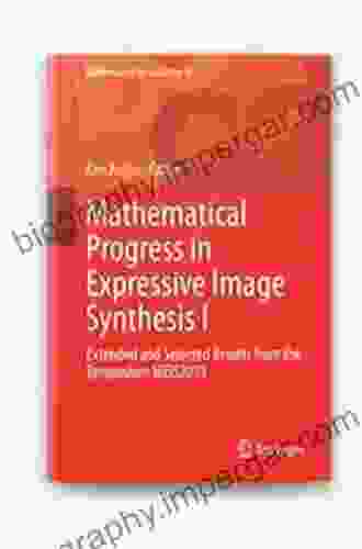 Mathematical Progress In Expressive Image Synthesis I: Extended And Selected Results From The Symposium MEIS2024 (Mathematics For Industry 4)