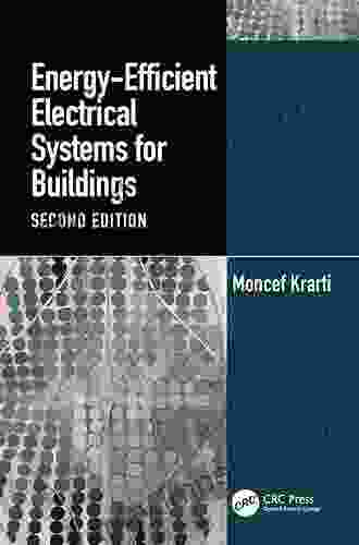 Energy Efficient Electrical Systems For Buildings (Mechanical And Aerospace Engineering Series)