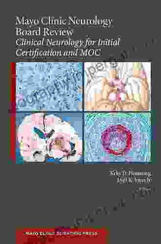 Mayo Clinic Neurology Board Review: Clinical Neurology For Initial Certification And MOC (Mayo Clinic Scientific Press)