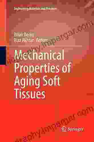 Mechanical Properties of Aging Soft Tissues (Engineering Materials and Processes)