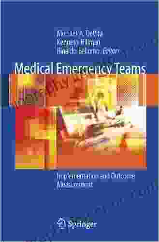 Medical Emergency Teams: Implementation and Outcome Measurement