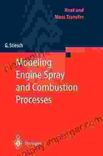 Modeling Engine Spray And Combustion Processes (Heat And Mass Transfer)