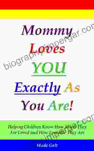 Mommy Loves You Exactly As You Are