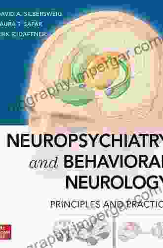 Neuropsychiatry And Behavioral Neurology: Principles And Practice