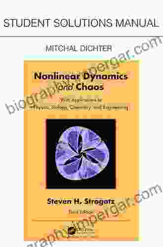 Nonlinear Dynamics And Chaos With Student Solutions Manual: With Applications To Physics Biology Chemistry And Engineering Second Edition (Studies In Nonlinearity)