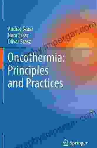 Oncothermia: Principles and Practices