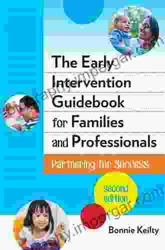 The Early Intervention Guidebook For Families And Professionals: Partnering For Success (Early Childhood Education Series)