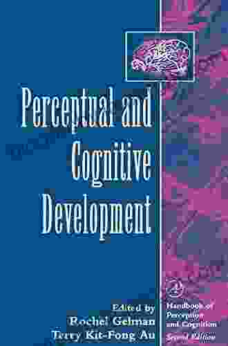 Perceptual and Cognitive Development (Handbook Of Perception And Cognition)