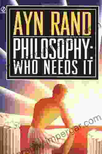 Philosophy: Who Needs It Ayn Rand