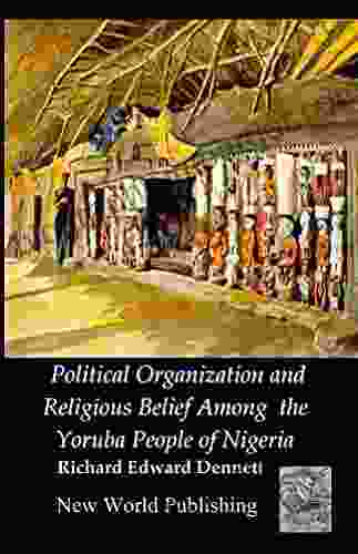 Political Organization and Religious Belief Among the Yoruba People of Nigeria