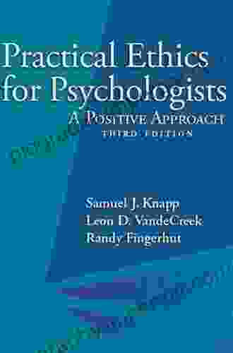 Practical Ethics For Psychologists: A Positive Approach