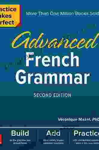 Practice Makes Perfect: Advanced French Grammar Second Edition