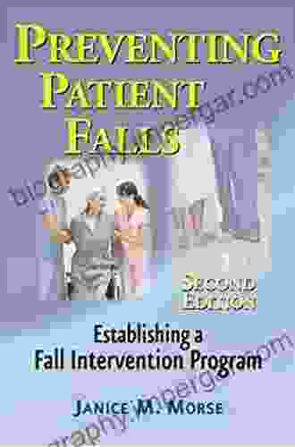 Preventing Patient Falls: Second Edition