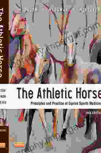 The Athletic Horse: Principles And Practice Of Equine Sports Medicine