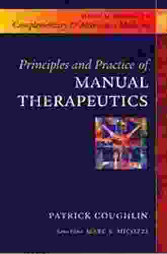 Principles and Practice of Manual Therapeutics E (Medical Guides to Complementary and Alternative Medicine )