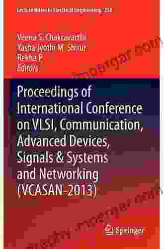 Proceedings Of International Conference On VLSI Communication Advanced Devices Signals Systems And Networking (VCASAN 2024) (Lecture Notes In Electrical Engineering 258)