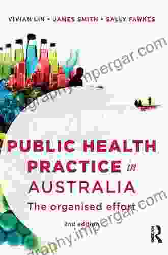 Public Health Practice In Australia: The Organised Effort