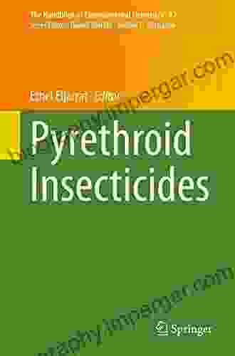 Pyrethroid Insecticides (The Handbook of Environmental Chemistry 92)