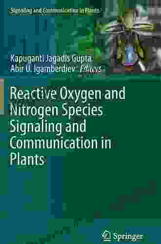 Reactive Oxygen And Nitrogen Species Signaling And Communication In Plants