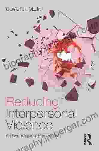 Reducing Interpersonal Violence: A Psychological Perspective