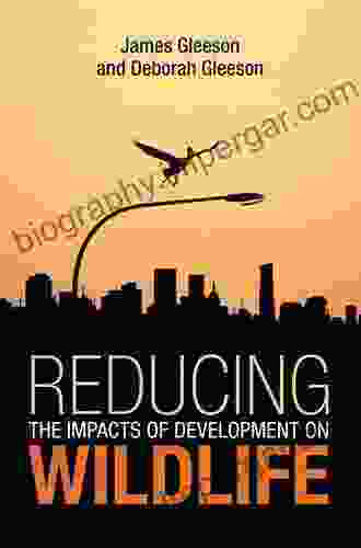 Reducing The Impacts Of Development On Wildlife