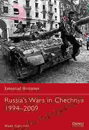 Russia S Wars In Chechnya 1994 2009 (Essential Histories 78)