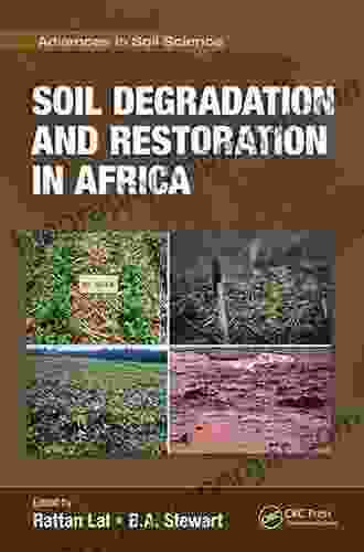 Soil Degradation And Restoration In Africa (Advances In Soil Science)