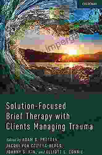 Solution Focused Brief Therapy With Clients Managing Trauma