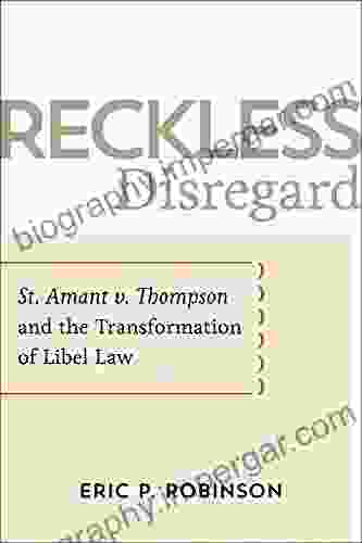 Reckless Disregard: St Amant V Thompson And The Transformation Of Libel Law