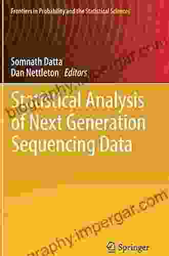 Statistical Analysis Of Next Generation Sequencing Data (Frontiers In Probability And The Statistical Sciences)