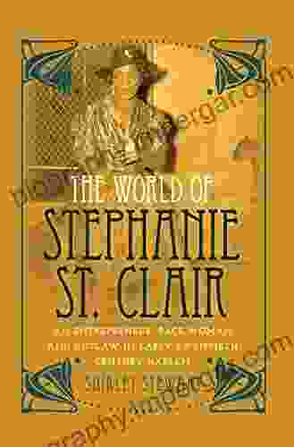 The World Of Stephanie St Clair: An Entrepreneur Race Woman And Outlaw In Early Twentieth Century Harlem (Black Studies And Critical Thinking 59)