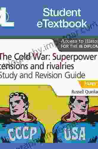 Access To History For The IB Diploma: The Cold War: Superpower Tensions And Rivalries (20th Century) Study And Revision Guide: Paper 2