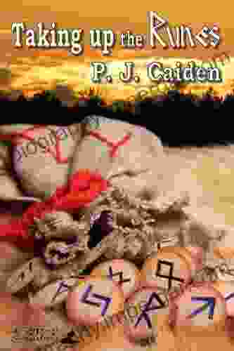 Taking Up The Runes P J Caiden