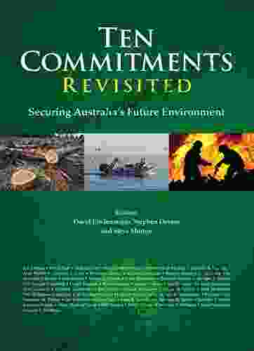 Ten Commitments Revisited: Securing Australia S Future Environment