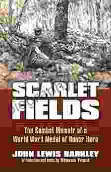 Scarlet Fields: The Combat Memoir Of A World War I Medal Of Honor Hero (Modern War Studies)