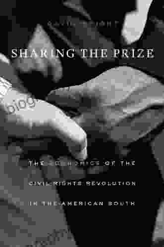 Sharing The Prize: The Economics Of The Civil Rights Revolution In The American South