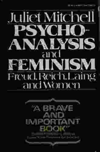 Freudian Mystique The: Freud Women And Feminism